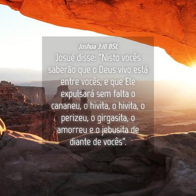 Picture 04 - Joshua 3:10 BSL - Josué disse: “Nisto vocês saberão que o Deus - Bible Verse Picture