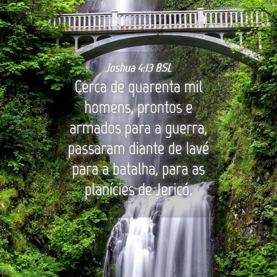 Picture 04 - Joshua 4:13 BSL - Cerca de quarenta mil homens, prontos e armados - Bible Verse Picture
