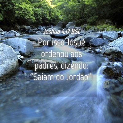 Picture 04 - Joshua 4:17 BSL - Por isso Josué ordenou aos padres, dizendo: - Bible Verse Picture