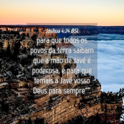 Picture 04 - Joshua 4:24 BSL - para que todos os povos da terra saibam que a - Bible Verse Picture