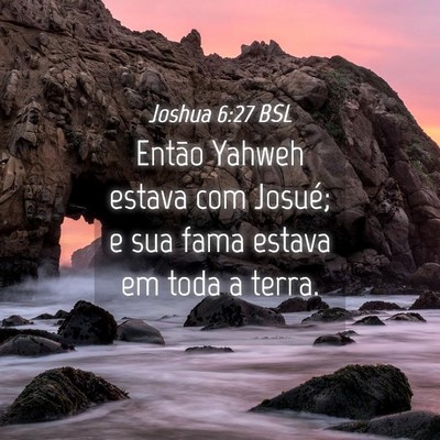 Picture 04 - Joshua 6:27 BSL - Então Yahweh estava com Josué; e sua fama - Bible Verse Picture