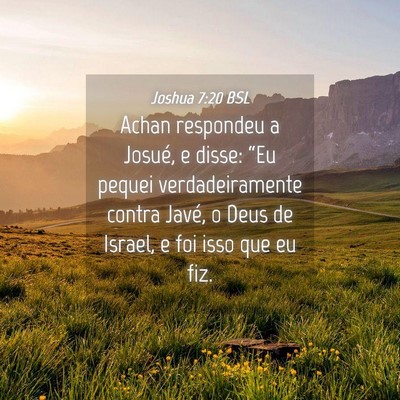Picture 04 - Joshua 7:20 BSL - Achan respondeu a Josué, e disse: “Eu pequei - Bible Verse Picture