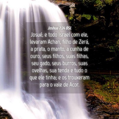Picture 04 - Joshua 7:24 BSL - Josué, e todo Israel com ele, levaram Achan, - Bible Verse Picture