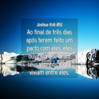 Picture 04 - Joshua 9:16 BSL - Ao final de três dias após terem feito um pacto - Bible Verse Picture