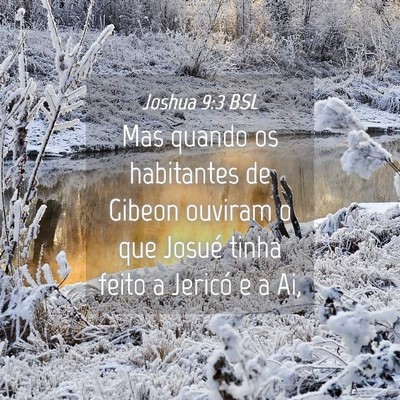 Picture 04 - Joshua 9:3 BSL - Mas quando os habitantes de Gibeon ouviram o que - Bible Verse Picture