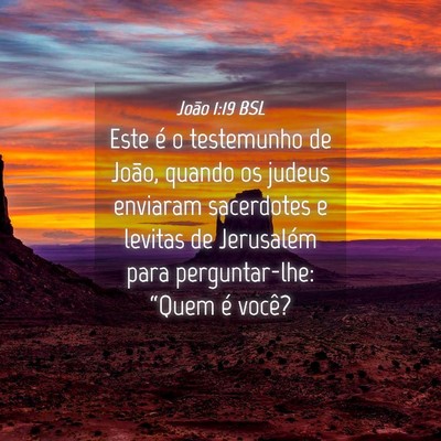 Picture 04 - João 1:19 BSL - Este é o testemunho de João, quando os judeus - Bible Verse Picture