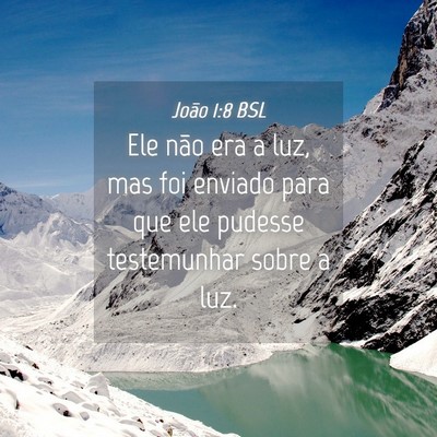 Picture 04 - João 1:8 BSL - Ele não era a luz, mas foi enviado para que ele - Bible Verse Picture
