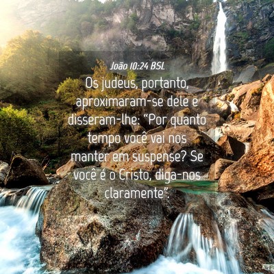 Picture 04 - João 10:24 BSL - Os judeus, portanto, aproximaram-se dele e - Bible Verse Picture