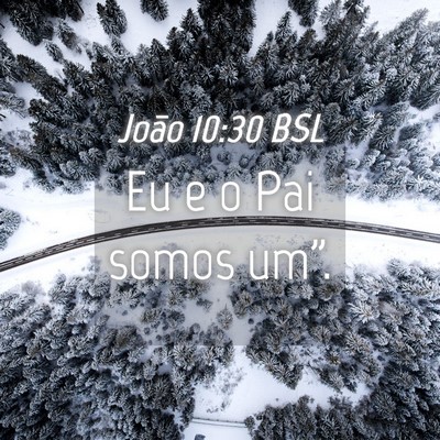 Picture 04 - João 10:30 BSL - Eu e o Pai somos - Bible Verse Picture