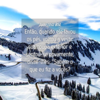 Picture 04 - João 13:12 BSL - Então, quando ele lavou os pés, voltou a vestir - Bible Verse Picture