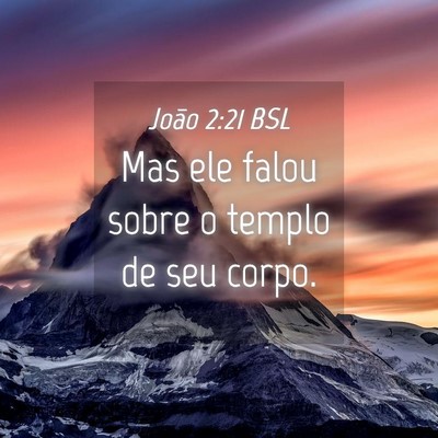 Picture 04 - João 2:21 BSL - Mas ele falou sobre o templo de seu - Bible Verse Picture