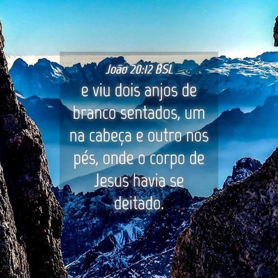Picture 04 - João 20:12 BSL - e viu dois anjos de branco sentados, um na - Bible Verse Picture