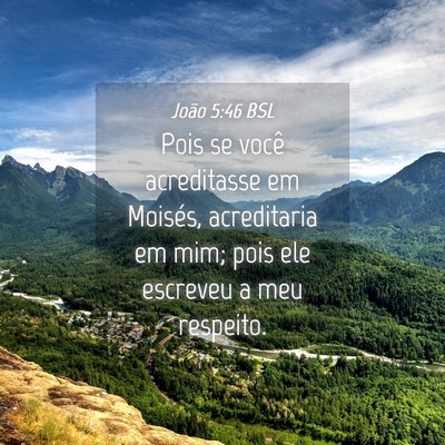Picture 04 - João 5:46 BSL - Pois se você acreditasse em Moisés, acreditaria - Bible Verse Picture