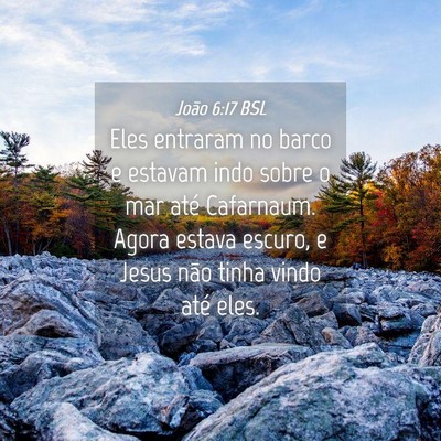 Picture 04 - João 6:17 BSL - Eles entraram no barco e estavam indo sobre o mar - Bible Verse Picture