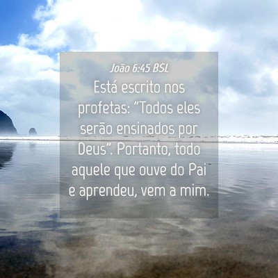 Picture 04 - João 6:45 BSL - Está escrito nos profetas: “Todos eles serão - Bible Verse Picture