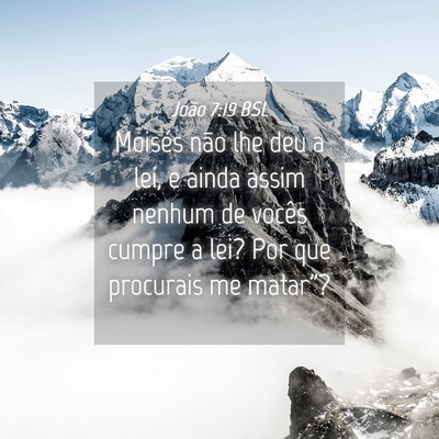 Picture 04 - João 7:19 BSL - Moisés não lhe deu a lei, e ainda assim nenhum - Bible Verse Picture