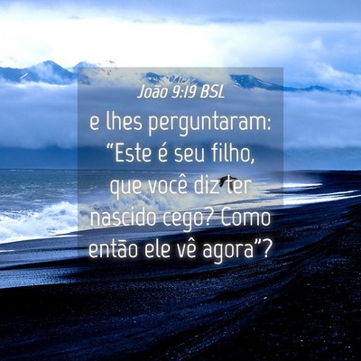 Picture 04 - João 9:19 BSL - e lhes perguntaram: “Este é seu filho, que - Bible Verse Picture