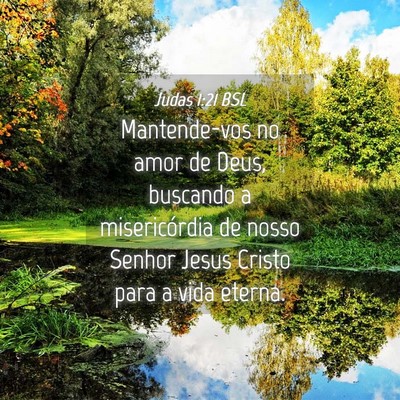 Picture 04 - Judas 1:21 BSL - Mantende-vos no amor de Deus, buscando a - Bible Verse Picture