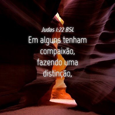 Picture 04 - Judas 1:22 BSL - Em alguns tenham compaixão, fazendo uma - Bible Verse Picture