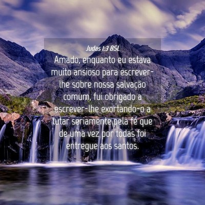 Picture 04 - Judas 1:3 BSL - Amado, enquanto eu estava muito ansioso para - Bible Verse Picture