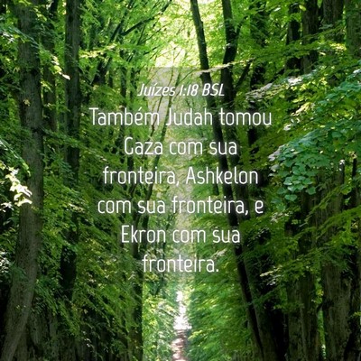 Picture 04 - Juízes 1:18 BSL - Também Judah tomou Gaza com sua fronteira, - Bible Verse Picture