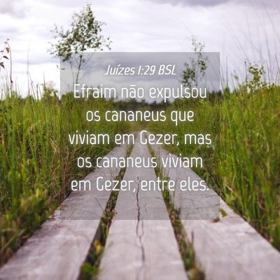 Picture 04 - Juízes 1:29 BSL - Efraim não expulsou os cananeus que viviam em - Bible Verse Picture