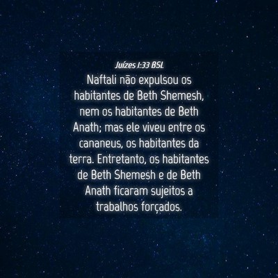 Picture 04 - Juízes 1:33 BSL - Naftali não expulsou os habitantes de Beth - Bible Verse Picture