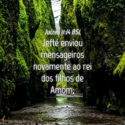 Picture 04 - Juízes 11:14 BSL - Jefté enviou mensageiros novamente ao rei dos - Bible Verse Picture