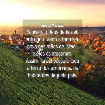 Picture 04 - Juízes 11:21 BSL - Yahweh, o Deus de Israel, entregou Sihon e todo - Bible Verse Picture