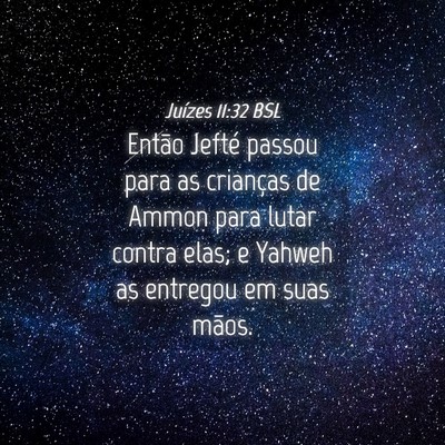Picture 04 - Juízes 11:32 BSL - Então Jefté passou para as crianças de Ammon - Bible Verse Picture