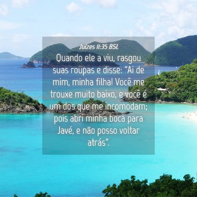 Picture 04 - Juízes 11:35 BSL - Quando ele a viu, rasgou suas roupas e disse: - Bible Verse Picture