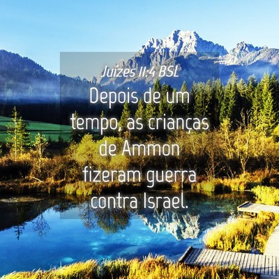 Picture 04 - Juízes 11:4 BSL - Depois de um tempo, as crianças de Ammon fizeram - Bible Verse Picture