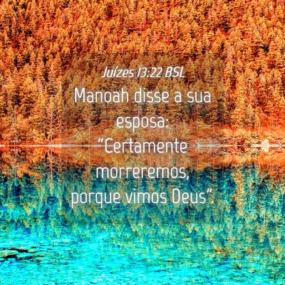 Picture 04 - Juízes 13:22 BSL - Manoah disse a sua esposa: “Certamente - Bible Verse Picture