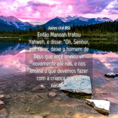 Picture 04 - Juízes 13:8 BSL - Então Manoah tratou Yahweh, e disse: “Oh, - Bible Verse Picture