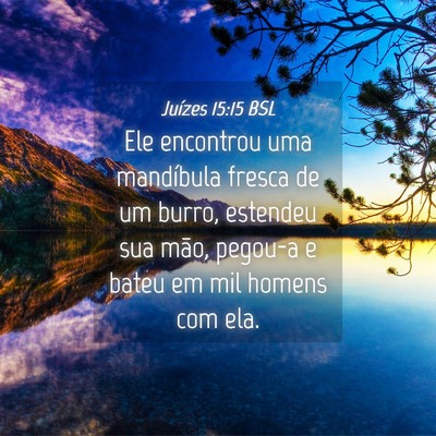 Picture 04 - Juízes 15:15 BSL - Ele encontrou uma mandíbula fresca de um burro, - Bible Verse Picture