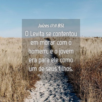 Picture 04 - Juízes 17:11 BSL - O Levita se contentou em morar com o homem; e o - Bible Verse Picture