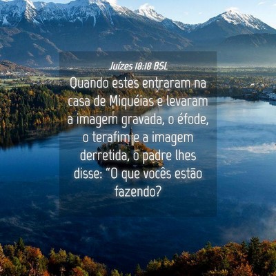 Picture 04 - Juízes 18:18 BSL - Quando estes entraram na casa de Miquéias e - Bible Verse Picture
