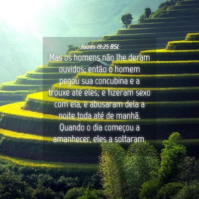 Picture 04 - Juízes 19:25 BSL - Mas os homens não lhe deram ouvidos; então o - Bible Verse Picture