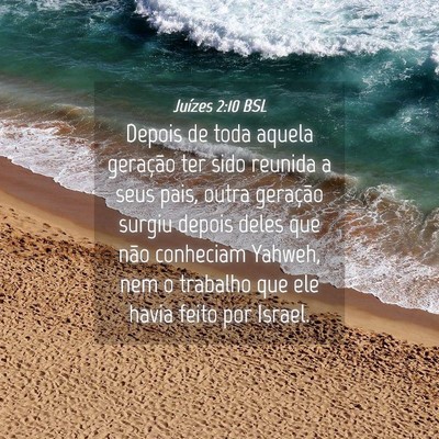 Picture 04 - Juízes 2:10 BSL - Depois de toda aquela geração ter sido reunida - Bible Verse Picture