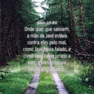 Picture 04 - Juízes 2:15 BSL - Onde quer que saíssem, a mão de Javé estava - Bible Verse Picture