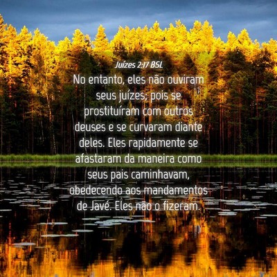 Picture 04 - Juízes 2:17 BSL - No entanto, eles não ouviram seus juízes; pois - Bible Verse Picture