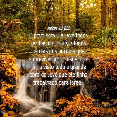 Picture 04 - Juízes 2:7 BSL - O povo serviu a Javé todos os dias de Josué, e - Bible Verse Picture
