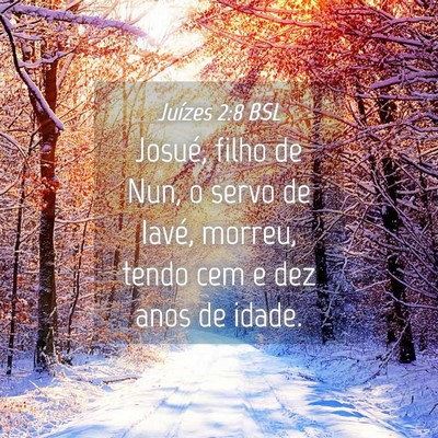 Picture 04 - Juízes 2:8 BSL - Josué, filho de Nun, o servo de Iavé, morreu, - Bible Verse Picture