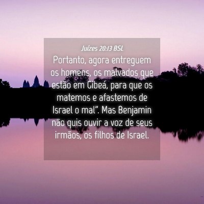 Picture 04 - Juízes 20:13 BSL - Portanto, agora entreguem os homens, os malvados - Bible Verse Picture