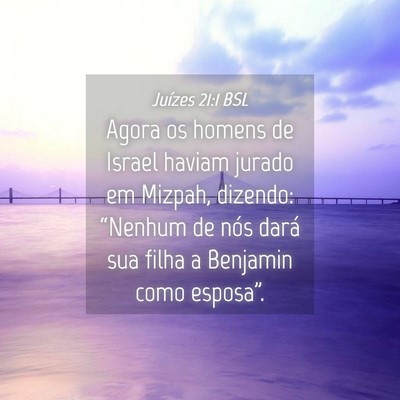 Picture 04 - Juízes 21:1 BSL - Agora os homens de Israel haviam jurado em - Bible Verse Picture