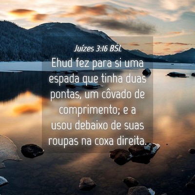 Picture 04 - Juízes 3:16 BSL - Ehud fez para si uma espada que tinha duas - Bible Verse Picture