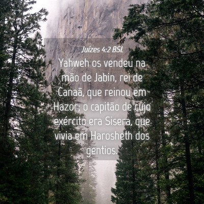 Picture 04 - Juízes 4:2 BSL - Yahweh os vendeu na mão de Jabin, rei de Canaã, - Bible Verse Picture