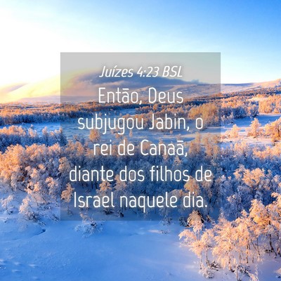 Picture 04 - Juízes 4:23 BSL - Então, Deus subjugou Jabin, o rei de Canaã, - Bible Verse Picture