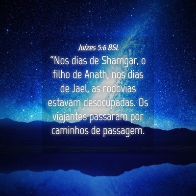Picture 04 - Juízes 5:6 BSL - “Nos dias de Shamgar, o filho de Anath, nos - Bible Verse Picture