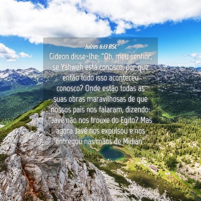 Picture 04 - Juízes 6:13 BSL - Gideon disse-lhe: “Oh, meu senhor, se Yahweh - Bible Verse Picture